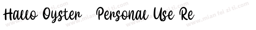 Hallo Oyster   Personal Use Regular字体转换